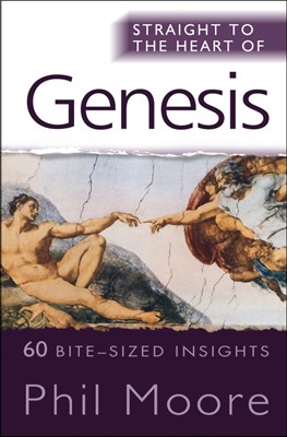 Straight To The Heart Of Genesis (Paperback)