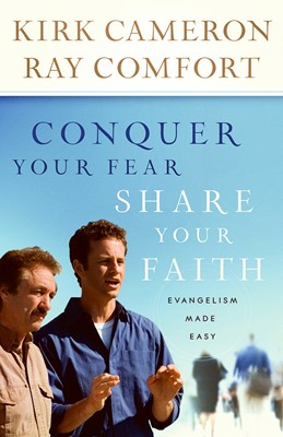 Conquer Your Fear, Share Your Faith (Paperback)