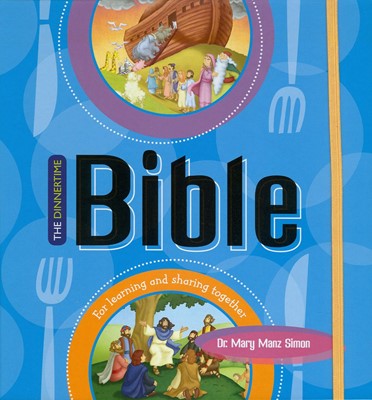 The Dinnertime Bible (Hard Cover)