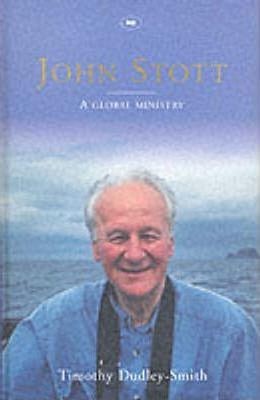 John Stott: A Global Ministry (Hard Cover)