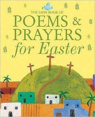 The Lion Book Of Poems And Prayers For Easter (Hard Cover)