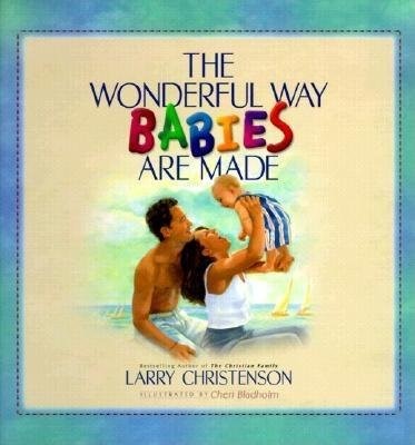 The Wonderful Way Babies Are Made (Hard Cover)