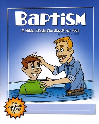 Baptism: A Bible Study Wordbook For Kids (Paperback)