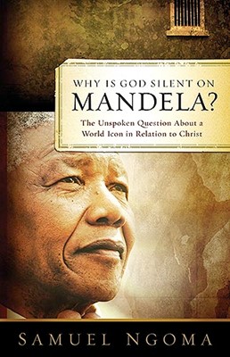 Why Is God Silent On Mandela (Paperback)