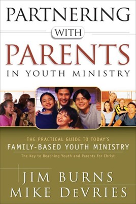 Partnering With Parents In Youth Ministry (Paperback)