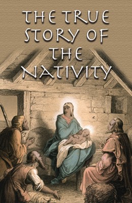 True Story Of The Nativity, The (Pack Of 25) (Tracts)