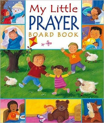 My Little Prayer Board Book (Board Book)