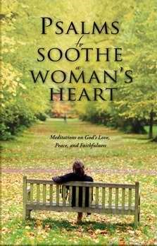 Psalms To Soothe A Woman'S Heart (Hard Cover)