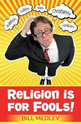 Religion Is For Fools! (Revised 2013) (Paperback)