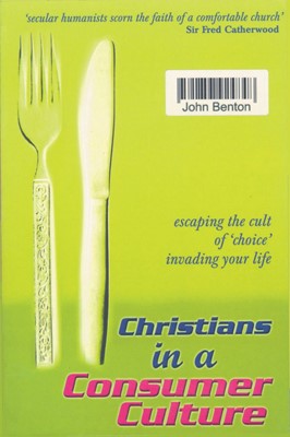 Christians In A Consumer Culture (Paperback)