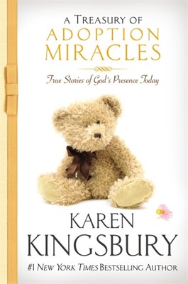 Treasury Of Adoption Miracles, A (Hard Cover)