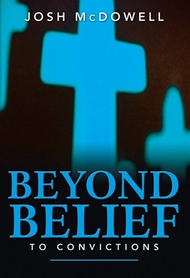Beyond Belief To Convictions (Paperback)