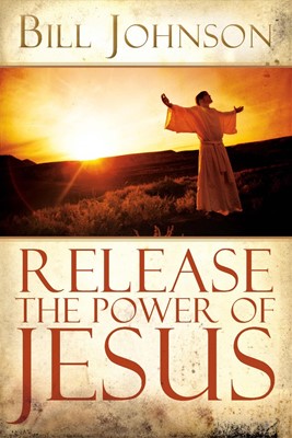 Release The Power Of Jesus (Paperback)
