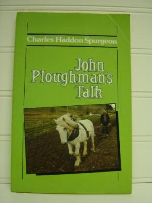 John Ploughman's Talk (Paperback)