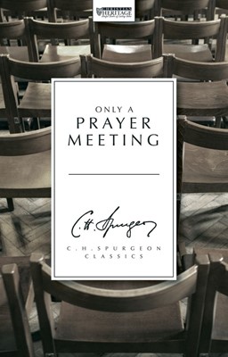 Only a Prayer Meeting (Hard Cover)