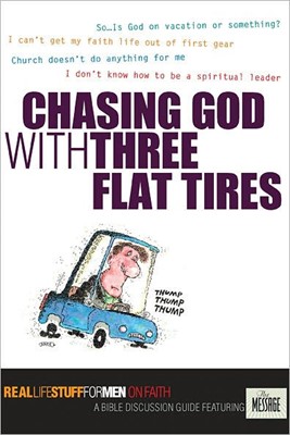Chasing God With Three Flat Tires (Paperback)