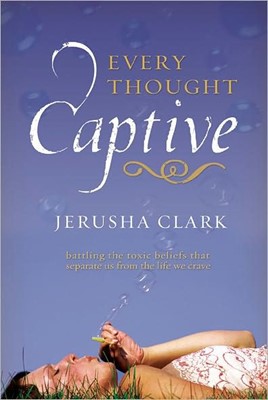 Every Thought Captive (Paperback)