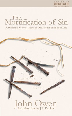 The Mortification Of Sin (Paperback)