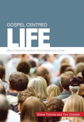 Gospel Centred Life (Paperback)
