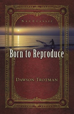 Born to Reproduce (pack of 25) (Pamphlet)