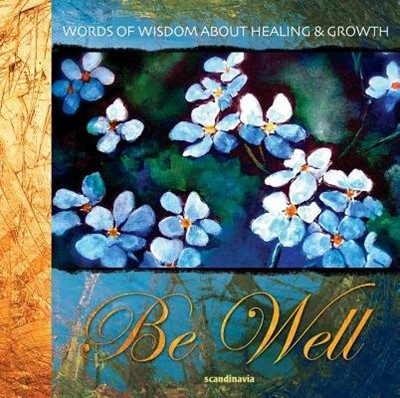 Be Well: Words from the Bible about Growth (Hard Cover)