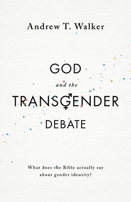 God And The Transgender Debate (Paperback)
