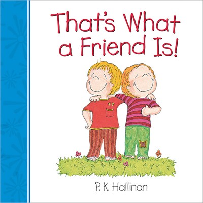 That's What A Friend Is! (Board Book)