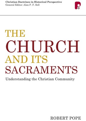 The Church And Its Sacraments (Paperback)