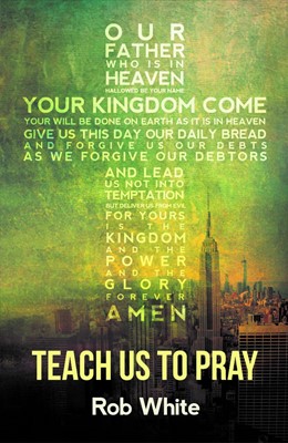 Teach Us To Pray (Paperback)