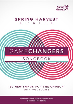 Game Changers Songbook: Spring Harvest 2016 (Paperback)