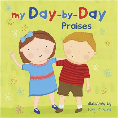 My Day-by-Day Praises (Board Book)
