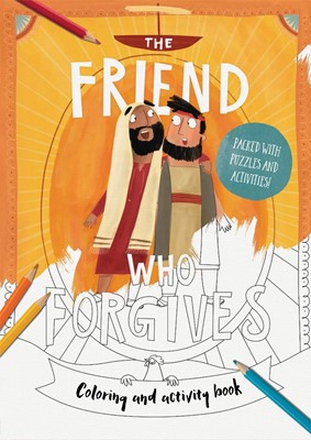 The Friend Who Forgives Colouring And Activity Book (Paperback)