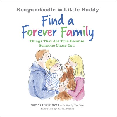 Reagandoodle and Little Buddy Find a Forever Family (Hard Cover)
