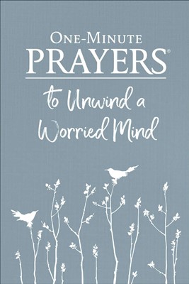 One-Minute Prayers® to Unwind a Worried Mind (Hard Cover)