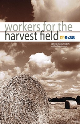 Workers for the Harvest Field (Paperback)