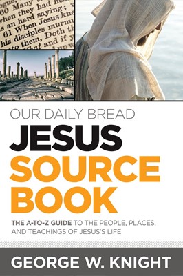 Our Daily Bread Jesus Source Book (Paperback)