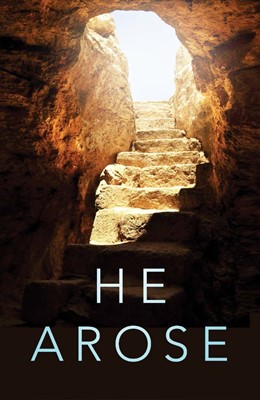 He Arose (Pack Of 25) (Tracts)