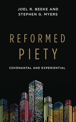 Reformed Piety (Paperback)