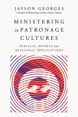 Ministering In Patronage Cultures (Paperback)