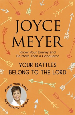 Your Battles Belong To The Lord (Paperback)