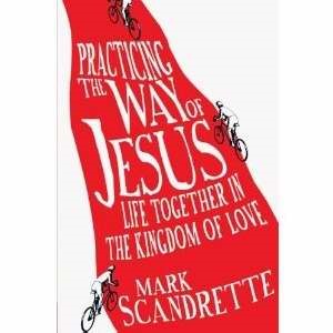 Practicing The Way Of Jesus (Paperback)