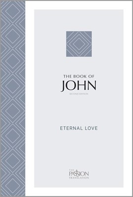 Passion Translation: John (2nd Edition) (Paperback)