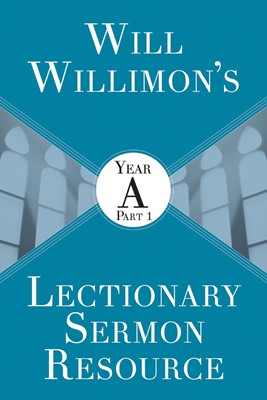 Will Willimon’s : Year A Part 1 (Paperback)