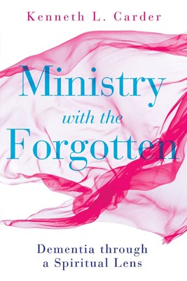 Ministry with the Forgotten (Paperback)