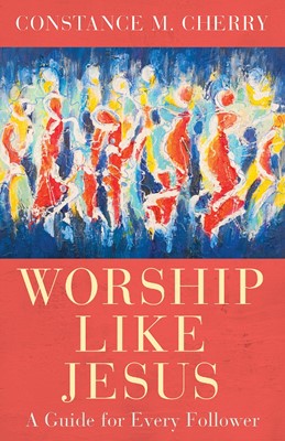 Worship Like Jesus (Paperback)