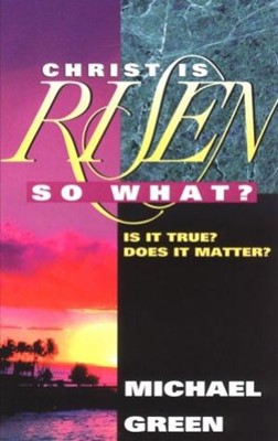 Christ is Risen, So What? (Paperback)