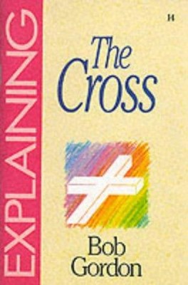 Explaining The Cross (Paperback)