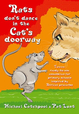 Rats Don't Dance In The Cat's Doorway (Paperback)