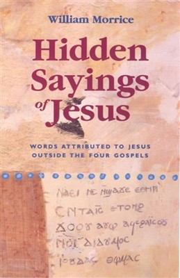 Hidden Sayings of Jesus (Paperback)