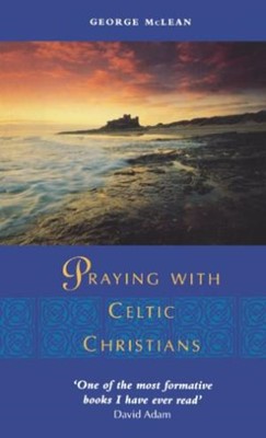 Praying with Celtic Christians (Paperback)